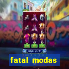 fatal modas barreiras bahia